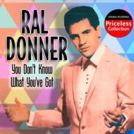 Ral Donner/You Don't Know What You've Got