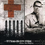 Texas Is On Fire/Shine Set Repeat