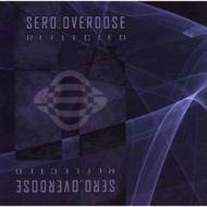 Overdose Sero/Reflected