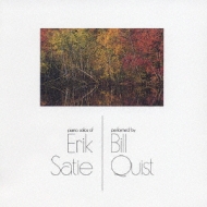 The Piano Solos Of Erik Satie By Bill Quist