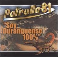 Patrulla 81/Soy Duranguense 100%