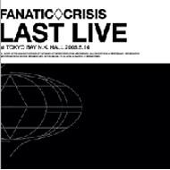 FANATIC◇CRISIS/LAST LIVE〈2枚組〉 DVDCDDVD