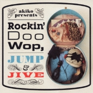 Akiko Presents: Rockin' Doo Wop Jump & Jive