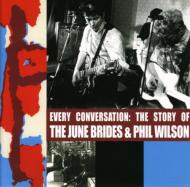 Every Conversation: Story Of June Brides And Phil Wilson