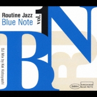 Routine Jazz -Blue Note: Vol.1: Dj Mix By Kei Kobayashi 