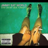 Jimmy Eat World/Stay On My Side Tonight