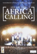 Africa Calling: Live 8 At Eden