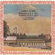 Roussel: Symphonies Nos.3 & 4