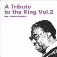James Cleveland/Tribute To The King Vol.2