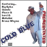 Cold Blue/Premeditated