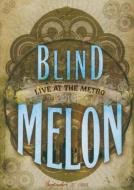 Blind Melon/Live At The Metro September 27 1995