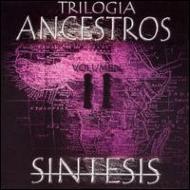 Sintesis/Trilogia Ancestros Vol.2