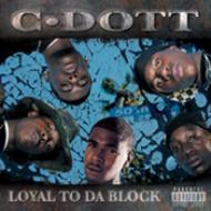 C-dott/Loyal To Da Block