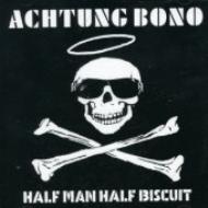 Half Man Half Biscuit/Achtung Bono