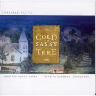 フロイド、カーライル（1926-）/Cold Sassy Tree： Summers / Houston Grand Opera Racette Lenormand Mcveigh