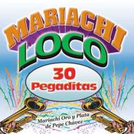 Mariachi Loco/30 Pegaditas