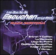 Raza Nortena/Las Que No Se Escuchan En La Radio Vol.3