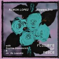Ramon Lopez/Flowers Of Peace