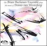 Brian Buchanan/Plays Music Of Dennis Van Westerborg