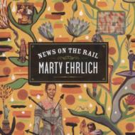 Marty Ehrlich/News On The Rail