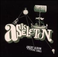 Askeleton/Angry Album Or Psychic Songs