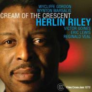 Herlin Riley/Cream Of The Crescent