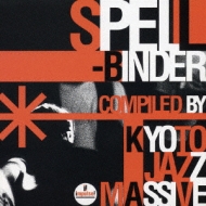 Kyoto Jazz Massive Presents Spellbinder