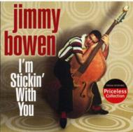 Jimmy Bowen/I'm Stickin With You