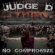 Judge D/No Compromize