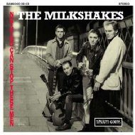 Milkshakes/Nothing Can Stop These Men