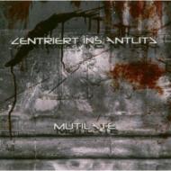 Zentriert Ins Antlitz/Mutilate