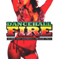 Dancehall Fire