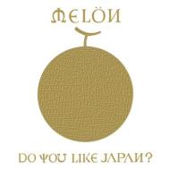 Melon/Do You Like Japan ?