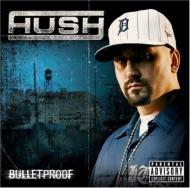 Hush (Rap)/Bulletproof