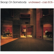 CDアルバム｜Skoop On Somebody｜商品一覧｜HMV&BOOKS online
