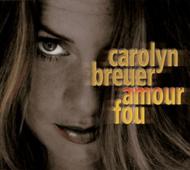 Carolyn Breuer/Amour Fou α