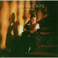 Lunascape/Reminiscence