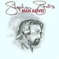 Stephen Stills/Man Alive