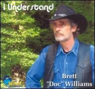 Brett Doc Williams/I Understand