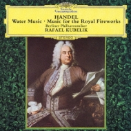 Handel: Water Music/Music For The Royal Fireworks