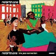 Various/Re Birth 1 The Jazz Connection