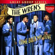 Wrens/Come Back Lover