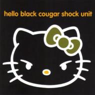 Black Cougar Shock Unit/Hello Black Cougar Shock Unit
