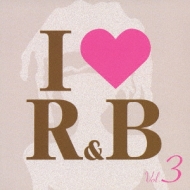 I Love R & B: Vol.3