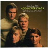 Sing Along With Acid House Kings