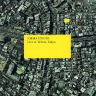 Emma House: Live At Yellow