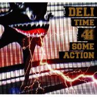 DELI/Time 4 Some Action (+dvd)