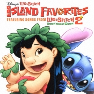 Disney`s Lilo & Stitch Island Favorites Featuring Songs From Lilo & Stitch 2: Stitch Has A Glitch