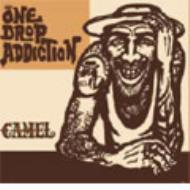 CAMEL (SKA)/One Drop Addiction