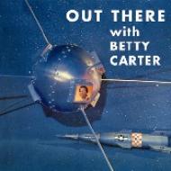 Betty Carter / Out There With Betty Carter
